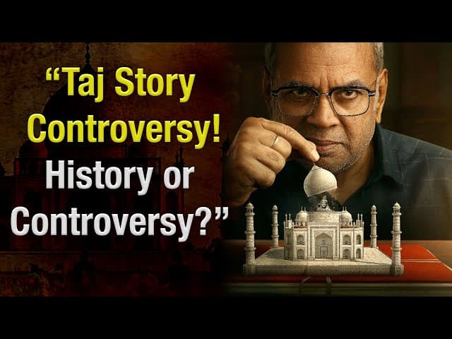Paresh Rawal’s ‘The Taj Story’ Teaser Sparks Debate Ahead of October 31 Release